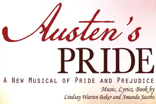 Austen's Pride: A New Musical of Pride and Prejudice